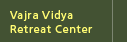 Vajra Vidya Retreat Center